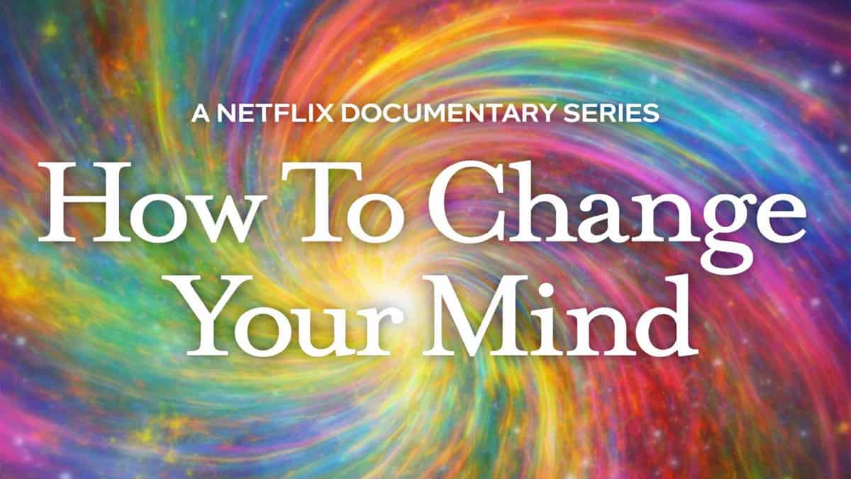 How to Change Your Mind ayahuasca review - Netflix documentary that led to my first ceremony and freedom from 30 years of alcohol addiction